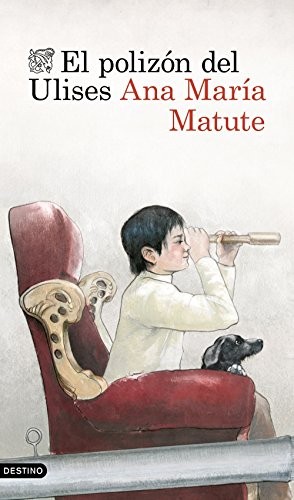 Ana María Matute: El polizï¿½n del Ulises (Paperback, 2014, Destino)