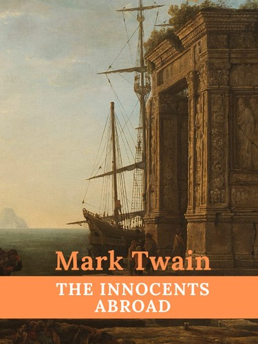 Mark Twain: The innocents abroad (1911, Harper & Brothers)