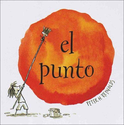 Peter H. Reynolds: El Punto (Hardcover, Spanish language, 2004, Ediciones Serres, SL)