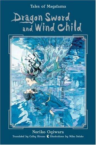 Noriko Ogiwara: Dragon Sword and Wind Child (Hardcover, 2007, Viz Media)