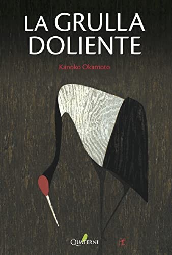 Kanoko Okamoto, Javier Camacho Cruz: La Grulla Doliente (Paperback, Quaterni)