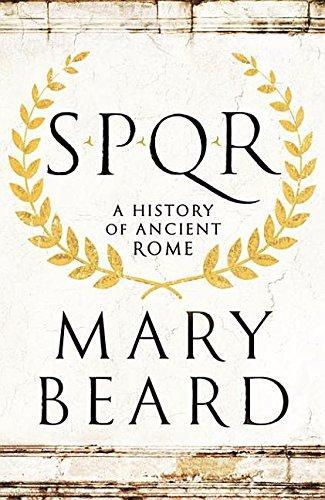 Mary Beard: SPQR : a history of ancient Rome (2015)