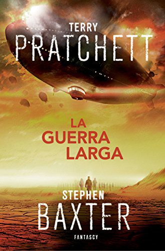 Terry Pratchett, Stephen Baxter: La Guerra Larga (Paperback, 2015, FANTASCY)