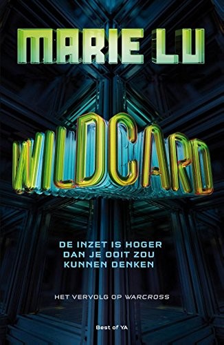 Marie Lu: Wildcard: De inzet is hoger dan ooit (Warcross (2)) (Dutch Edition) (Van Goor)