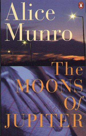 Alice Munro: The moons of Jupiter (Paperback, 1986, Penguin Books Canada)