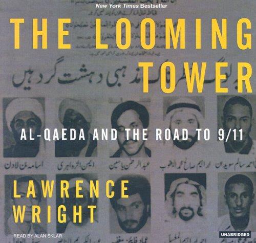 Lawrence Wright: The Looming Tower (AudiobookFormat, 2006, Tantor Media)