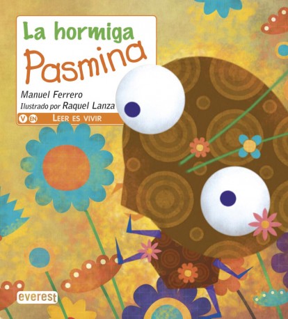 Manuel Ferrero, Raquel Lanza (ilustradora): La hormiga Pasmina (Paperback, castellà language, 2012, Editorial Everest)