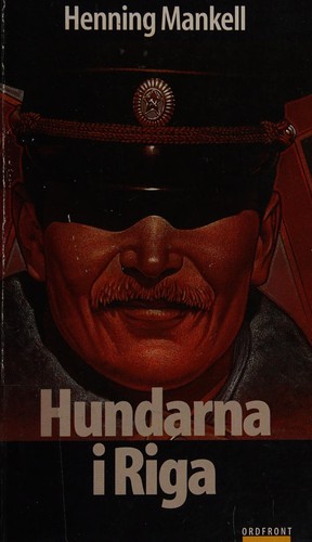 Henning Mankell: Hundarna i Riga (Swedish language, 1998, Ordfront)