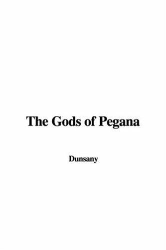 Lord Dunsany: The Gods of Pegana (Paperback, IndyPublish)