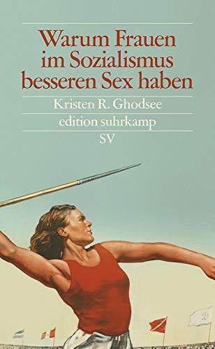 Kristen R. Ghodsee: Warum Frauen im Sozialismus besseren Sex haben (German language, 2019, Suhrkamp Verlag)