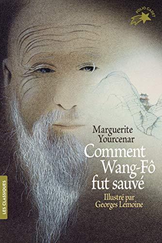 Marguerite Yourcenar: Comment Wang-Fô fut sauvé (French language, 2018)