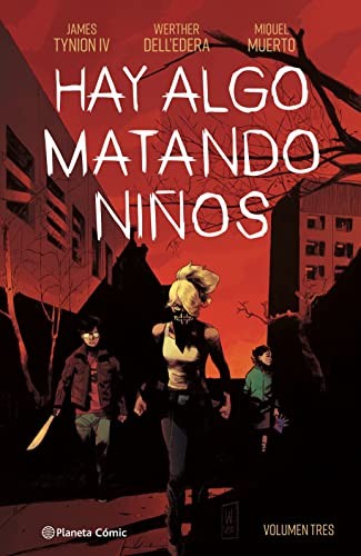 Werther Dell'edera, Ignacio Bentz, James Tynion IV: Hay algo matando niños nº 03 (Hardcover, 2022, Planeta Cómic)