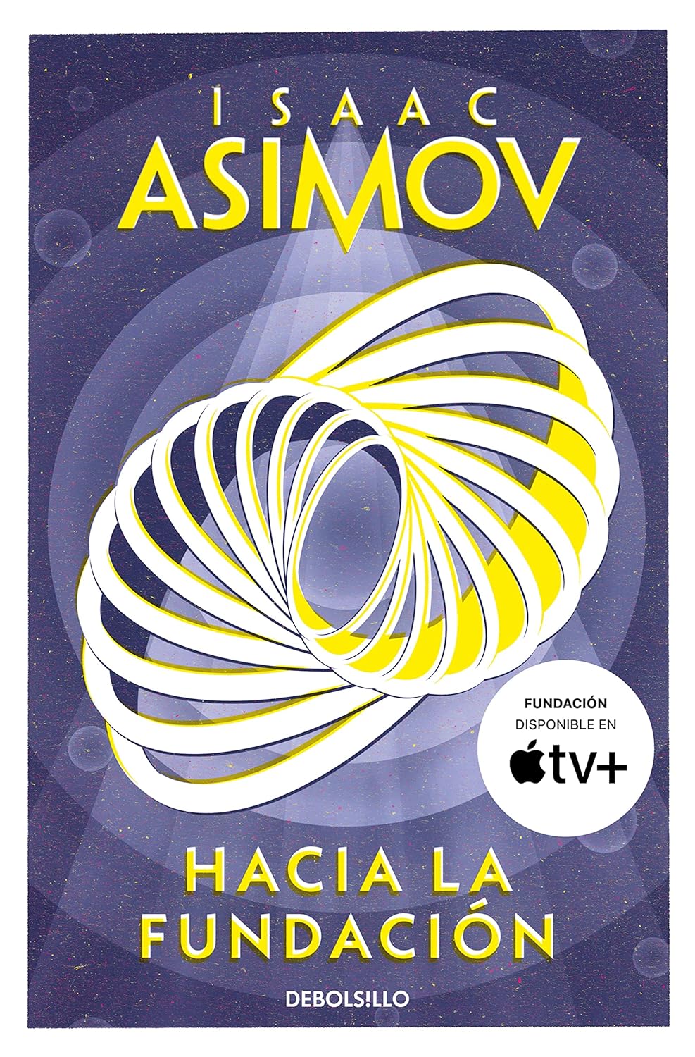 Isaac Asimov: Hacia la Fundación (EBook, Español language, La Factoría de Ideas)