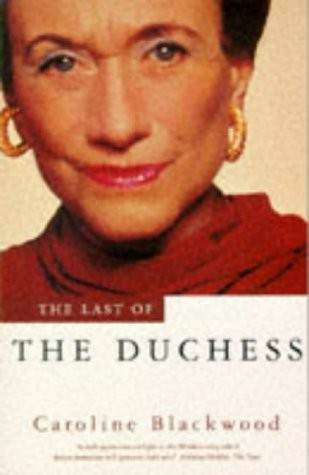 Caroline Blackwood: The Last of the Duchess (Paperback, Pan Macmillan)