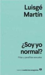 Luisgé Martín: ¿Soy yo normal? (Paperback, 2022, Editorial Anagrama)