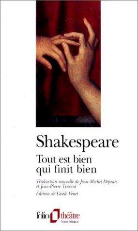 William Shakespeare, Jean-Michel Déprats, Gisèle Venet, Jean-Pierre Vincent: Tout est bien qui finit bien (Paperback, 1996, Gallimard)