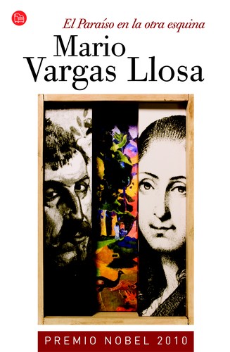 Mario Vargas Llosa: El paraíso en la otra esquina (2009, Punto de Lectura)