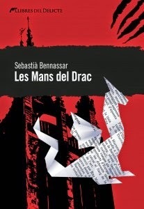 Sebastià Bennasar i Llobera: Les mans del Drac (Catalan language, 2014, Llibres del Delicte)