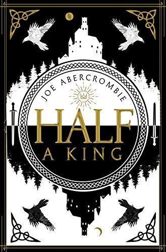 Joe Abercrombie: Half a King (2014, Harper Voyager)