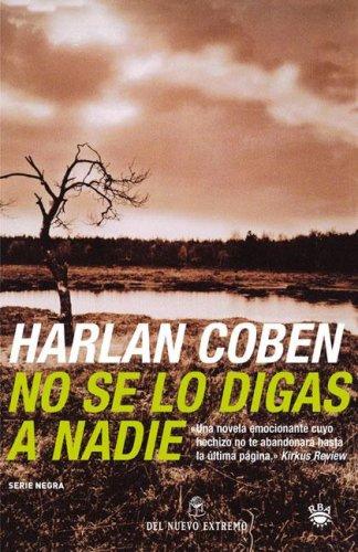 Harlan Coben: No Se Lo Digas a Nadie (Paperback, Spanish language, 2006, del Nuevo Extremo)