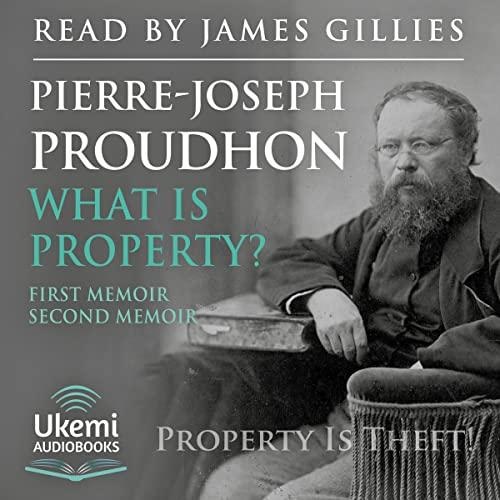 Pierre-Joseph Proudhon, Bonnie G. Smith, Pierre Joseph Proudhon, Donald R. Kelley, P. J. P., P. J. Proudhon, Pierre-Joseph Proudhon: What is property?