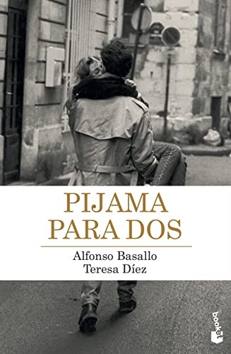 Teresa Díez, Alfonso Basallo: Pijama para dos (Paperback, Booket)