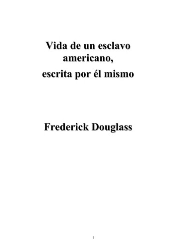 Frederick Douglass: Vida de Un Esclavo Americano (Paperback, Spanish language, 1997, Alba)