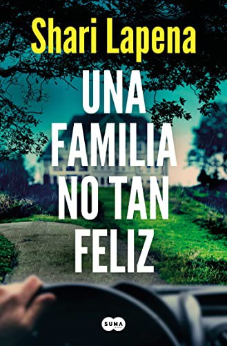 Shari Lapena: Una familia no tan feliz / Not a Happy Family (Paperback, 2022, Suma)