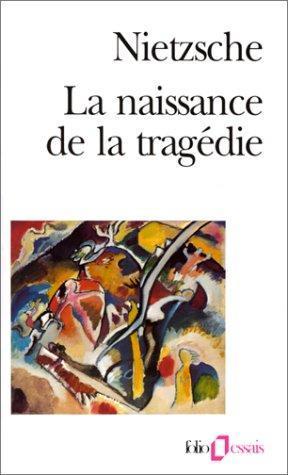 Friedrich Nietzsche: La Naissance de la tragédie (French language, 1989)