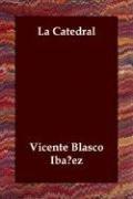 Vicente Blasco Ibáñez: La Catedral (Paperback, Spanish language, 2006, Echo Library)