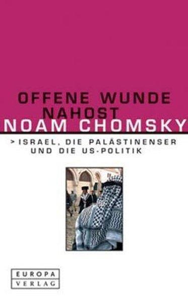 Noam Chomsky: Offene Wunde Nahost (Hardcover, German language, 2002, Europa Verlag)