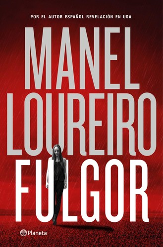 Manel Loureiro: Fulgor (Planeta, Editorial Planeta)
