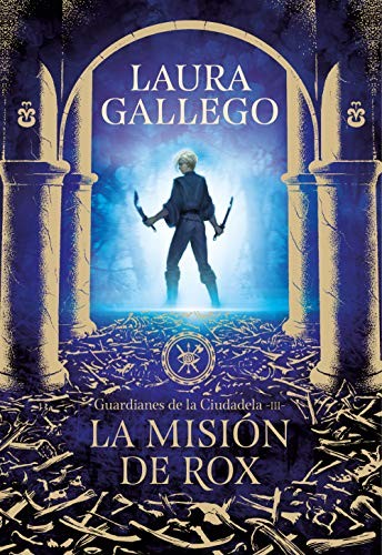 Laura Gallego García: La misión de Rox (Hardcover, MONTENA, Montena)