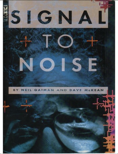 Neil Gaiman: Signal to Noise (Paperback, 1992, Dark Horse, Dark Horse Books, Brand: Dark Horse Books, Dark Horse Comics Inc.)