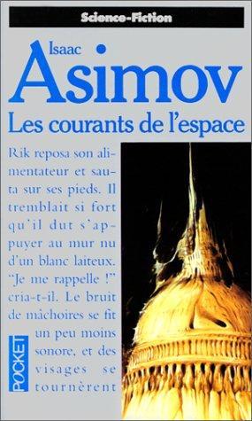 Isaac Asimov, Michel Deutsch: Les courants de l'espace (Paperback, French language, 1991, Pocket)