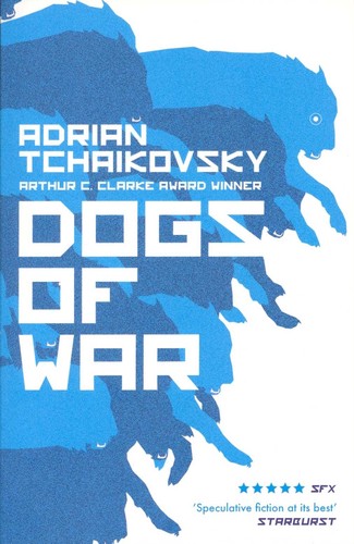 Henry-Luc Planchat, Adrian Tchaikovsky: Dogs of War (Paperback, 2017, Head of Zeus)