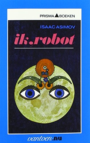 Isaac Asimov: Ik, robot (Paperback, Dutch language, 2008, Vantoen.nu)