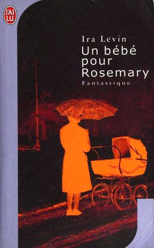 Ira Levin: Un bébé pour Rosemary (Paperback, French language, 2005, J'ai lu)