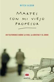 Mitch Albom: Martes con mi viejo profesor (2006, Maeva)