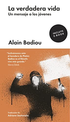 Alain Badiou: La verdadera vida (Hardcover, Malpaso Editorial)