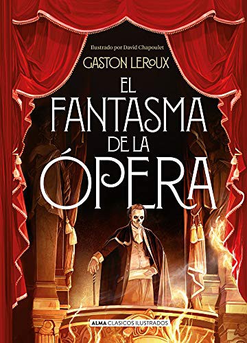 Gaston Leroux: El fantasma de la opera (Hardcover, Editorial Alma)