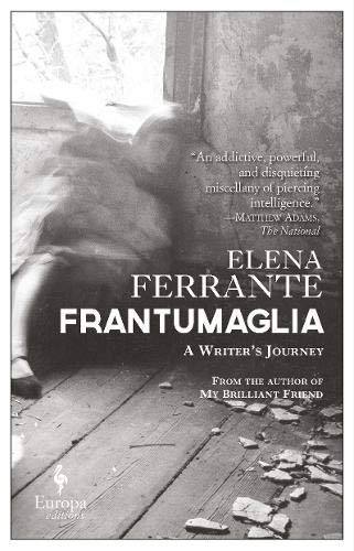 Elena Ferrante: Frantumaglia (Paperback, Europa Editions)