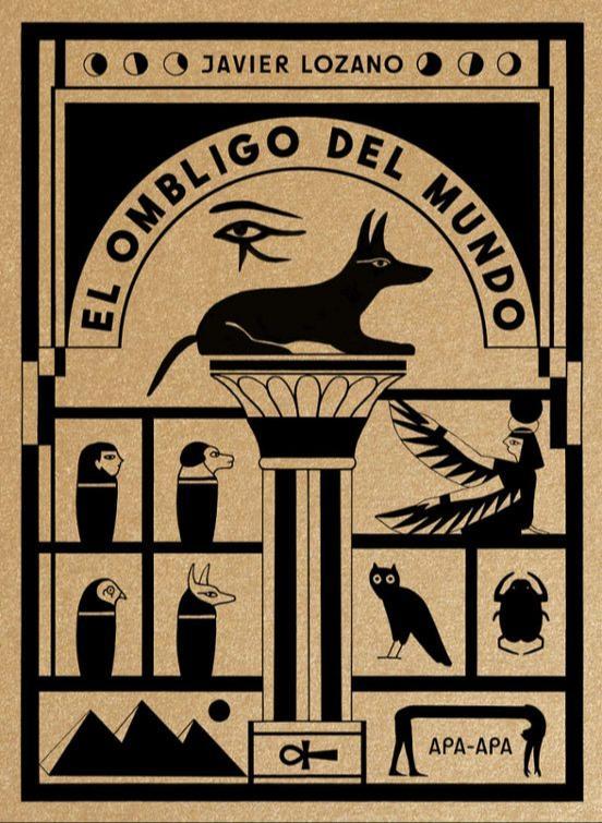 Javier Lozano: El ombligo del mundo (Spanish language, 2025, Apa apa cómics)