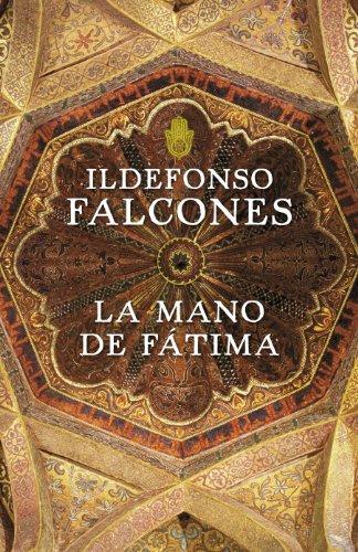 Ildefonso Falcones: La mano de Fátima (Spanish language, 2009)