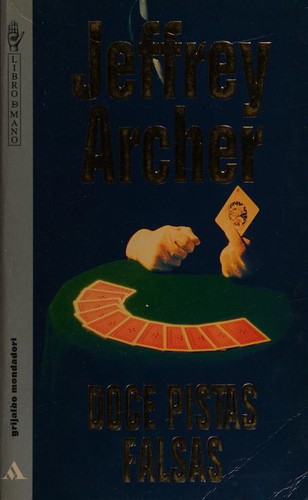 Jeffrey Archer: Doce Pistas Falsas (Paperback, Spanish language, 1995, Grijalbo Mondadori)