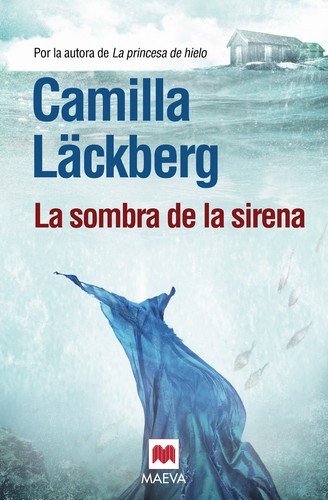 Camilla Läckberg: La sombra de la sirena (Paperback, Spanish language, 2012, Maeva Ediciones)