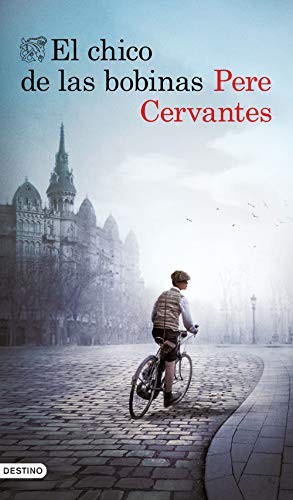 Pere Cervantes: El chico de las bobinas (Paperback, 2020, Ediciones Destino)