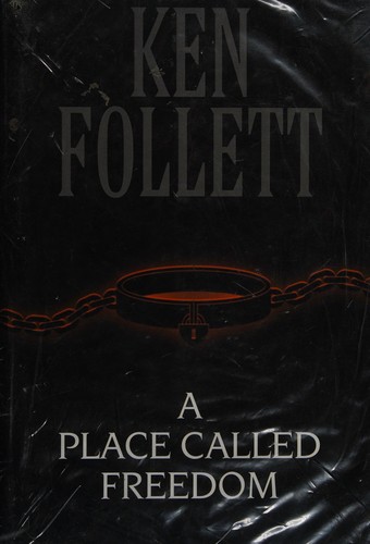 Ken Follett: A place called freedom (1995, Chivers)