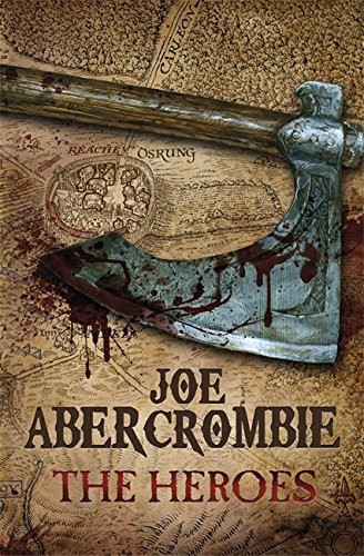 Joe Abercrombie: The Heroes (Hardcover, 2011, Brand: Gollancz, Gollancz, Orion Publishing Group, Limited)