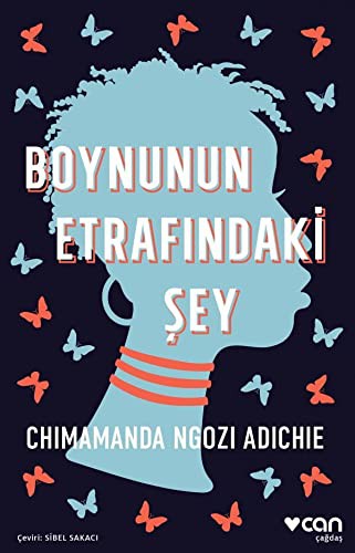 Chimamanda Ngozi Adichie: Boynunun Etrafındaki Şey (Paperback, Turkish language, 2019, Can Yayınları)